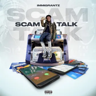 Immigrantz (Scam Talk) by Immigrantz