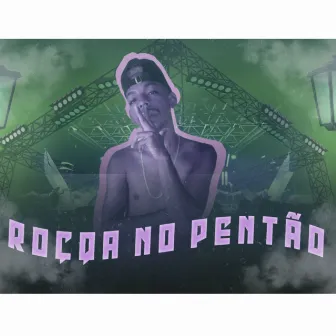 Roça no Pentao by deuzinho no beat