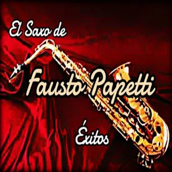 El Saxo de Fausto Papetti-Éxitos by Fausto Papetti