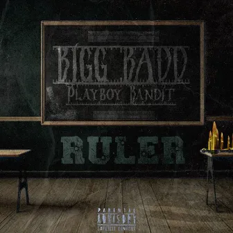 Ruler by BIGG BADD