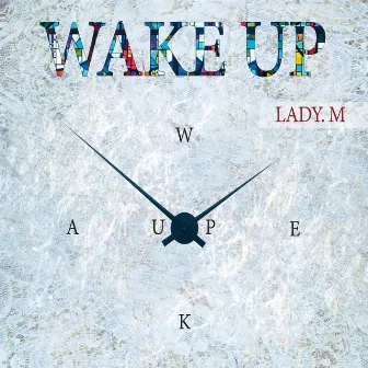 Wake Up by Lady M