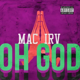 Oh God by Mac Irv