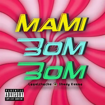 Mami Bom Bom by Legalchecha