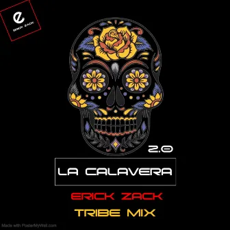 LA CALAVERA 2.0 (TRIBE MIX) by ERICK ZACK