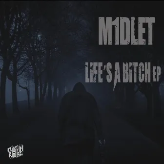 Life's A Bitch EP by M1dlet