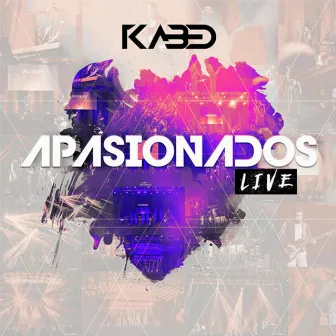 APASIONADOS LIVE by Kabed