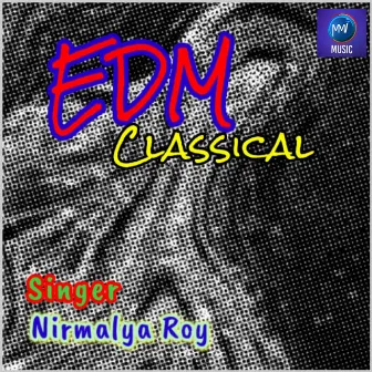 EDM Classical by Nirmalya Roy