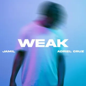 Weak by Jamil