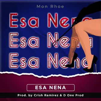 Esa Nena by Mon Rhoe