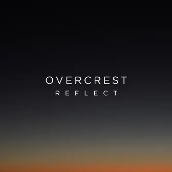 Reflect by Overcrest