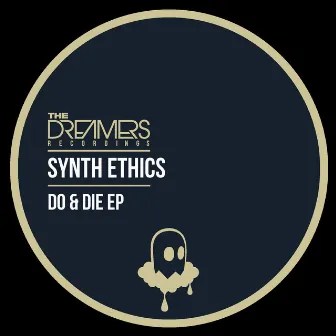 Do & Die by Synth Ethics