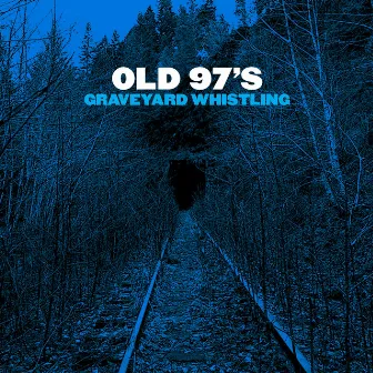 Graveyard Whistling by Old 97's