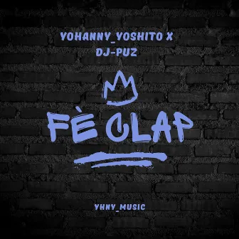 Fè Clap by Yohanny Yoshito