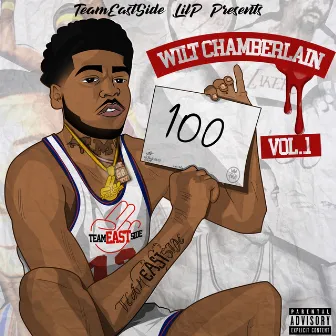 Wilt Chamberlain, Vol. 1 by Teameastside Lil P