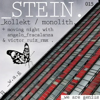 Kollekt / Monolith / Moving Nights by Stein