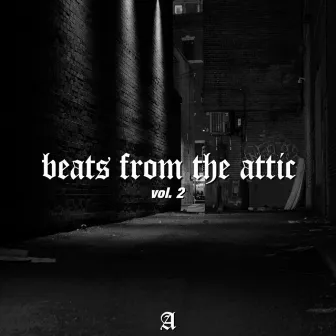 Beats from the Attic Vol. 2 by Antidote Beats