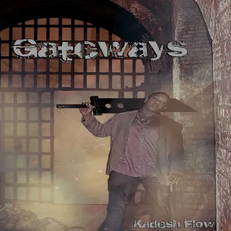 Gateways by Kadesh Flow