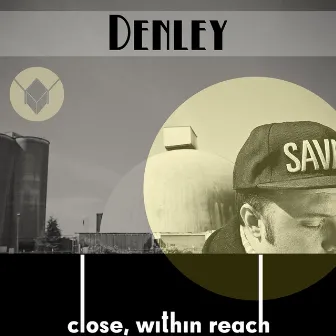 Close, Within Reach by Denley