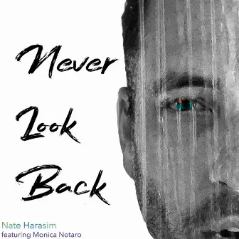 Never Look Back by Nate Harasim