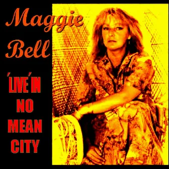 Live in No Mean City by Maggie Bell