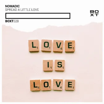 Spread A Little Love by Nomadic