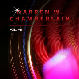 Darren W. Chamberlain, Vol. 1 by Darren W. Chamberlain