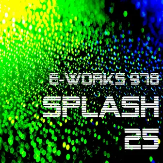 Splash 25 (Ocean Mix) by E-Works 978