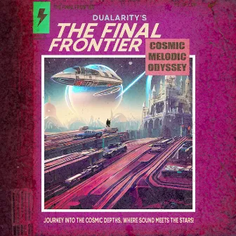 The Final Frontier by Dualarity