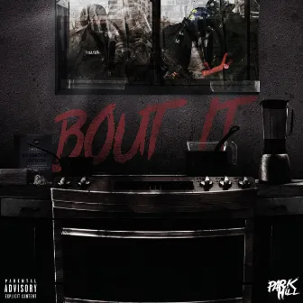 Bout It by 