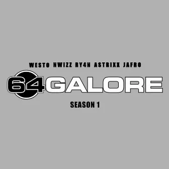 64 GALORE : SEASON 1 by 