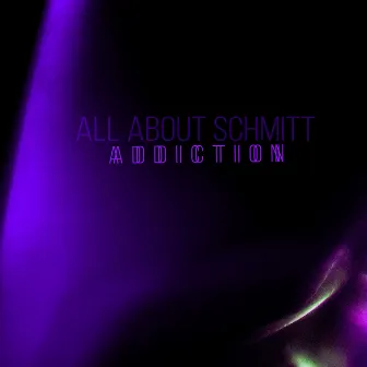 Addiction (CrisP's Deep Violet Mix) by All About Schmitt