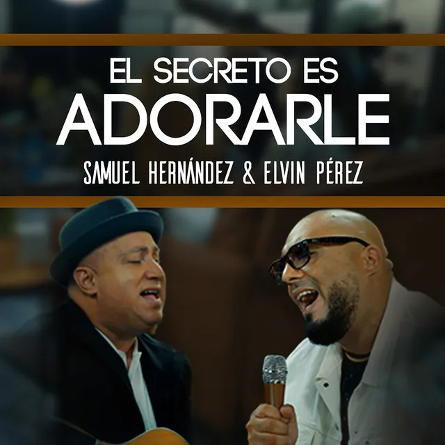 El Secreto es Adorarle