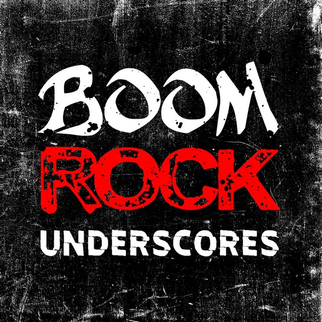 Boom Rock Underscores