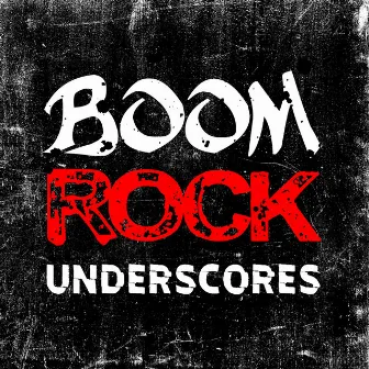 Boom Rock Underscores by Runman