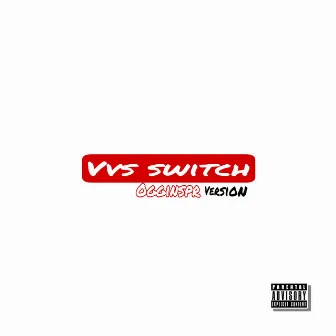 Vvs switch by Oggins