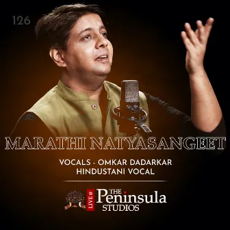 Marathi Natyasangeet (Live) by Omkar Dadarkar