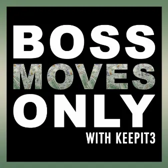 Boss Moves Only by Thr333