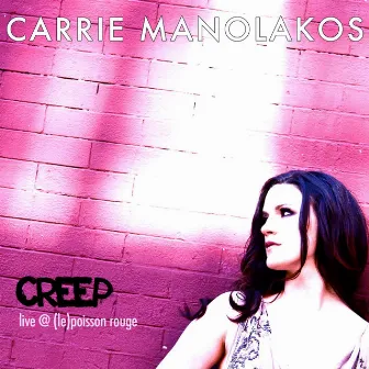 Creep Live At (Le)Poisson Rouge by Carrie Manolakos