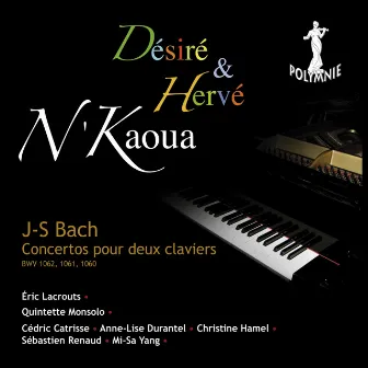 Bach: Concertos pour deux claviers by Désiré N'Kaoua