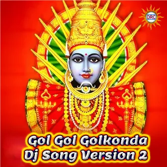 Gol Gol Golkonda (Dj Song Version 2) by Gangaputhra Narsing Rao