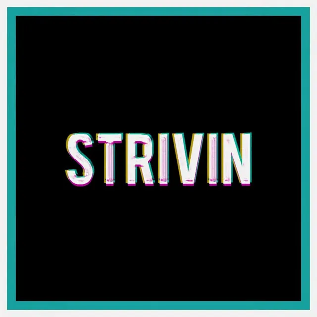 Strivin'