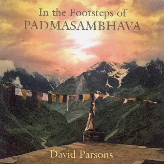 Parsons: In the Footsteps of Padmasambhava by David Parsons