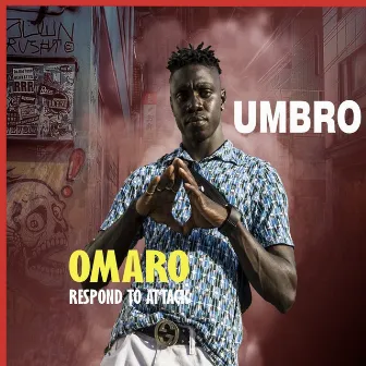 Omaro Respond To Attack by Umbro