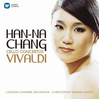 Vivaldi: Cello Concertos, RV 400, 401, 403, 408, 418, 420 & 424 by Han-Na Chang