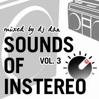 Sounds Of InStereo, Vol. 3 by DJ Dan