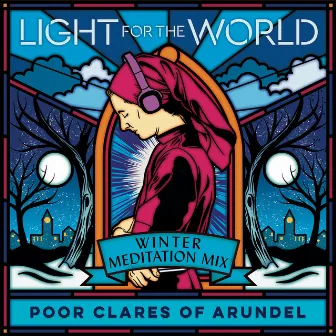 Winter: Meditation Mix by Poor Clare Sisters Arundel