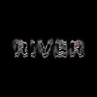 River by Anonymouz