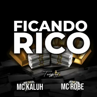 Tá Ficando Rico by Mc Kaluh