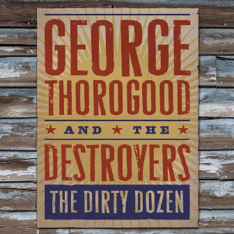 The Dirty Dozen by George Thorogood