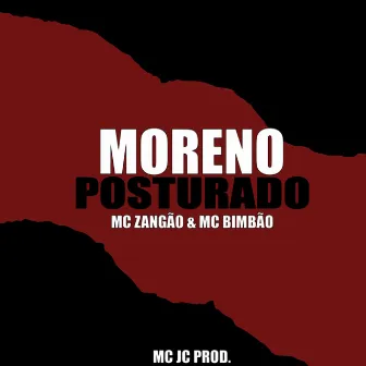 MORENO POSTURADO by MC JC